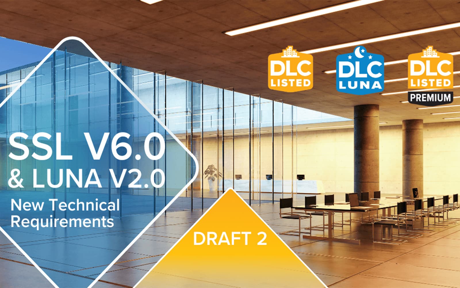 DesignLights Consortium Opens Comment Period for Second Draft of Technical Requirements for LED Lighting: SSL V6.0 & LUNA V2.0