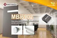 Macroblock Introduces High Efficiency Non-Isolated AC / DC LED Driver- MBI6902